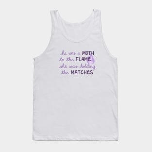 Holding the Matches Tank Top